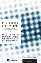 Couverture du livre « Quand l'informatique réinvente la sociologie ! » de Hugues Bersini aux éditions Academie Royale De Belgique