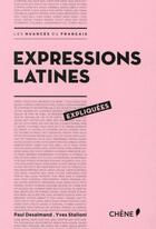 Couverture du livre « Expressions latines expliquées » de  aux éditions Chene