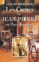 Couverture du livre « Les contes de Jean-Pierre en Pays Roannais » de Louis Mercier aux éditions De Boree