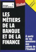 Couverture du livre « Les métiers de la banque et de la finance » de Pascale Kroll aux éditions L'etudiant