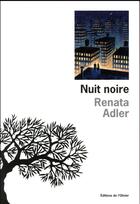 Couverture du livre « Nuit noire » de Renata Adler aux éditions Editions De L'olivier