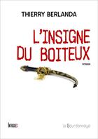 Couverture du livre « L'insigne du boiteux » de Thierry Berlanda aux éditions La Bourdonnaye