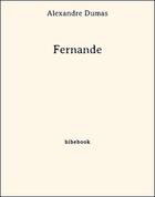 Couverture du livre « Fernande » de Alexandre Dumas aux éditions Bibebook