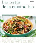 Couverture du livre « Vertus De La Cuisine Bio. 60 Recettes Gourmandes Pour Se Faire Du Bien (Les) » de Skadow/Leser/Solana aux éditions La Martiniere