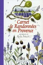 Couverture du livre « Carnet de randonnees en provence » de Michele Delsaute aux éditions Equinoxe