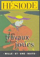 Couverture du livre « Les Travaux Et Les Jours » de Hesiode aux éditions Mille Et Une Nuits