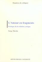 Couverture du livre « L' Amour en fragments : Poétique de la relation critique » de Martin aux éditions Pu D'artois