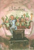 Couverture du livre « Situations » de Alexandre Faury aux éditions Editions Thot