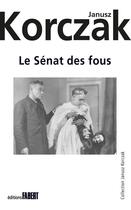 Couverture du livre « Le sénat des fous » de Janusz Korczak aux éditions Fabert