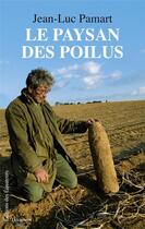 Couverture du livre « Le paysan des poilus » de Jean-Luc Pamart aux éditions Des Equateurs