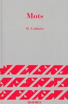 Couverture du livre « Mots » de Lothaire M. aux éditions Hermes Science Publications