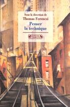 Couverture du livre « Penser la technique » de Ferenczi. Thoma aux éditions Complexe