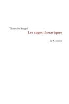 Couverture du livre « Les cages thoraciques » de Sergoi Timoteo aux éditions Cormier