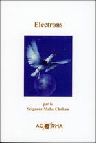 Couverture du livre « Électrons » de Maha Chohan aux éditions Agorma