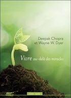 Couverture du livre « Vivre au-delà des miracles » de Deepak Chopra aux éditions Ada