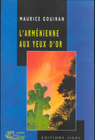 Couverture du livre « L'arménienne aux yeux d'or » de Maurice Gouiran aux éditions Jigal