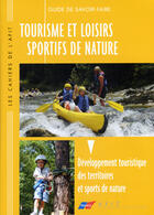 Couverture du livre « Tourisme et loisirs sportifs de nature. developpement touristique » de  aux éditions Documentation Francaise