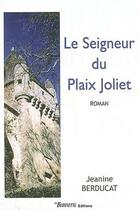 Couverture du livre « Le seigneur du Plaix Joliet » de Jeanine Berducat aux éditions La Bouinotte