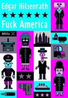 Couverture du livre « Fuck America » de Edgar Hilsenrath aux éditions Attila