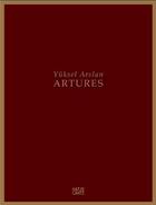 Couverture du livre « Yuksel arslan artures /anglais/allemand » de Hatje aux éditions Hatje Cantz
