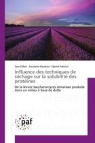 Couverture du livre « Influence des techniques de sechage sur la solubilite des proteines - de la levure saccharomyces cer » de Sara Zidani aux éditions Editions Universitaires Europeennes