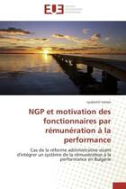 Couverture du livre « Ngp et motivation des fonctionnaires par remuneration a la performance - cas de la reforme administr » de Ivanov Lyubomir aux éditions Editions Universitaires Europeennes