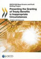 Couverture du livre « Preventing the garnting of treaty benefits in inappropriate circumstances » de Ocde aux éditions Ocde