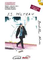 Couverture du livre « J.J. Milteau ; bastille blues ; 14 transcriptions pour harmonica » de J.J. Milteau aux éditions Carisch Musicom