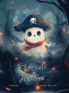 Couverture du livre « Le pirate fantôme » de Jennifer Mac Hart et A. Mathieu aux éditions La Plume De L'argilete