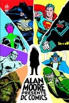 Couverture du livre « Alan Moore présente DC Comics » de Alan Moore et Collectif aux éditions Urban Comics