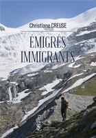 Couverture du livre « Emigres immigrants » de Christiane Creuse aux éditions Sydney Laurent