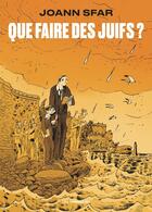 Couverture du livre « Que faire des Juifs ? » de Joann Sfar aux éditions Les Arenes Bd