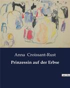 Couverture du livre « Prinzessin auf der Erbse » de Croissant-Rust Anna aux éditions Culturea