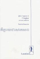 Couverture du livre « Qui s'oppose à l'Angkar est un cadavre » de Paul Brancion aux éditions Editions Lanskine