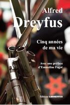 Couverture du livre « Cinq années de ma vie » de Alfred Dreyfus aux éditions Laborintus