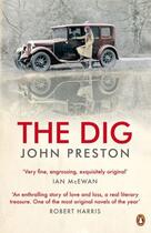 Couverture du livre « The Dig » de John Preston aux éditions Penguin Books Ltd Digital