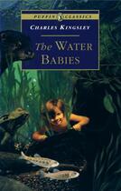 Couverture du livre « The Water Babies » de Charles Kingsley aux éditions Penguin Books Ltd Digital