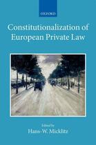 Couverture du livre « Constitutionalization of European Private Law: XXII/2 » de Hans Micklitz aux éditions Oup Oxford