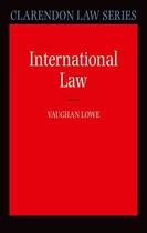 Couverture du livre « International Law » de Lowe Vaughan aux éditions Oup Oxford