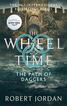 Couverture du livre « The wheel of time : the path of daggers » de Robert Jordan aux éditions Orbit Uk