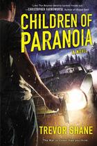 Couverture du livre « Children of Paranoia » de Trevor Shane aux éditions Penguin Group Us