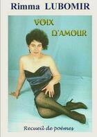 Couverture du livre « VOIX D'AMOUR - Recueil de poèmes » de Rimma Lubomir aux éditions Lulu