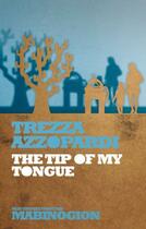 Couverture du livre « The Tip of My Tongue » de Trezza Azzopardi aux éditions Seren Books Digital