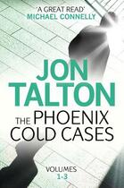 Couverture du livre « Phoenix Cold Cases - Box set » de Talton Jon aux éditions Head Of Zeus