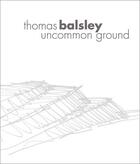 Couverture du livre « Thomas balsley » de Balsley aux éditions Acc Art Books