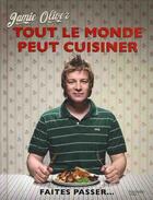 Couverture du livre « Tout le monde peut cuisiner » de Jamie Oliver aux éditions Hachette Pratique