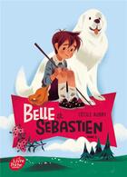 Couverture du livre « Belle et Sébastien Tome 2 ; le document secret » de Cecile Aubry aux éditions Le Livre De Poche Jeunesse