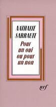 Couverture du livre « Pour un oui ou pour un non » de Nathalie Sarraute aux éditions Gallimard