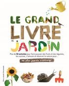 Couverture du livre « Ne plus jamais s'ennuyer ; le grand livre du jardin » de  aux éditions Gallimard-jeunesse