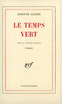 Couverture du livre « Le temps vert » de Clotis/Pourrat aux éditions Gallimard (patrimoine Numerise)